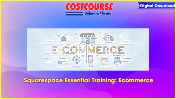 Squarespace Essential Training: Ecommerce