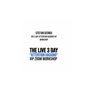 Stefan Georgi â€“ The 3 Day â€œAttention Hackingâ€ VIP Workshop