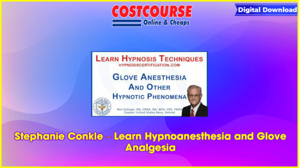 Stephanie Conkle â€“ Learn Hypnoanesthesia and Glove Analgesia