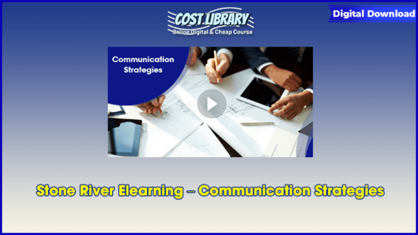Stone River Elearning â€“ Communication Strategies