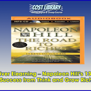 Stone River Elearning â€“ Napoleon Hillâ€™s 13 Keys to Success from Think and Grow Rich