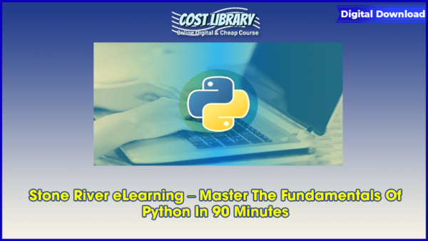 Stone River eLearning â€“ Master The Fundamentals Of Python In 90 Minutes