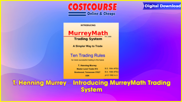T. Henning Murrey â€“ Introducing MurreyMath Trading System