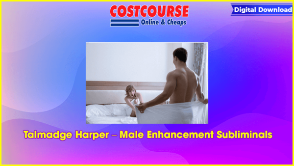 Talmadge Harper â€“ Male Enhancement Subliminals