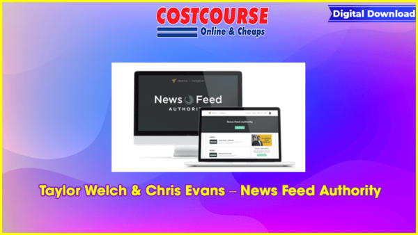 Taylor Welch & Chris Evans â€“ News Feed Authority