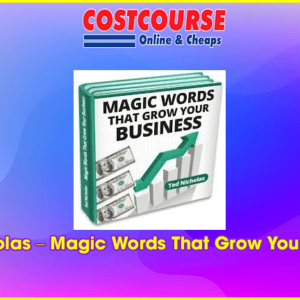 Ted Nicholas â€“ Magic Words That Grow Your Business