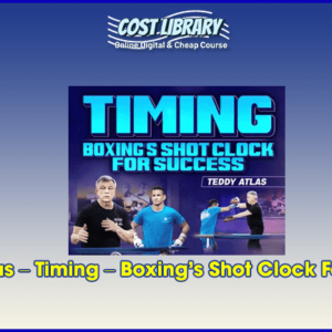 Teddy Atlas â€“ Timing â€“ Boxingâ€™s Shot Clock For Success