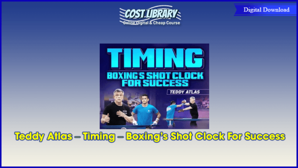 Teddy Atlas â€“ Timing â€“ Boxingâ€™s Shot Clock For Success