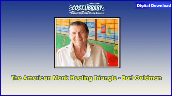 The American Monk Healing Triangle â€“ Burt Goldman