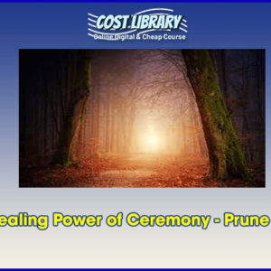 The Healing Power of Ceremony â€“ Prune Harris