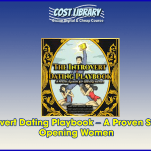 The Introvert Dating Playbook â€“ A Proven System for Opening Women