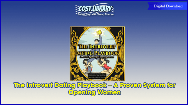 The Introvert Dating Playbook â€“ A Proven System for Opening Women