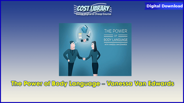 The Power of Body Language â€“ Vanessa Van Edwards
