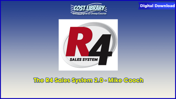 The R4 Sales System 2.0 â€“ Mike Cooch