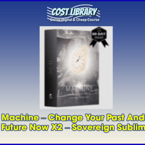 The Time Machine â€“ Change Your Past And Live Your Best Future Now X2 â€“ Sovereign Subliminals