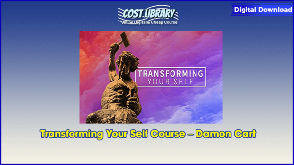 Transforming Your Self Course â€“ Damon Cart