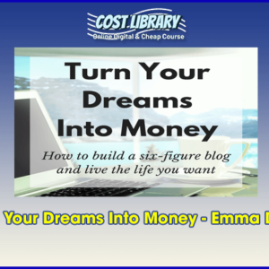 Turn Your Dreams Into Money â€“ Emma Drew