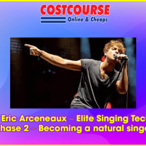 Udemy â€“ Eric Arceneaux â€“ Elite Singing Techniques â€“ Phase 2 â€“ Becoming a natural singer
