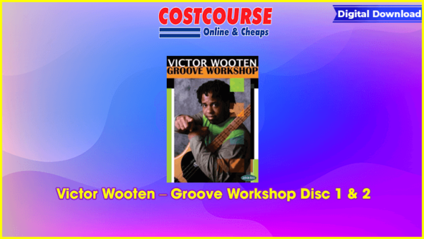 Victor Wooten â€“ Groove Workshop Disc 1 & 2