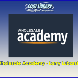 Wholesale Academy â€“ Larry Lubarsky