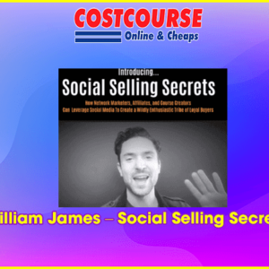 William James â€“ Social Selling Secrets