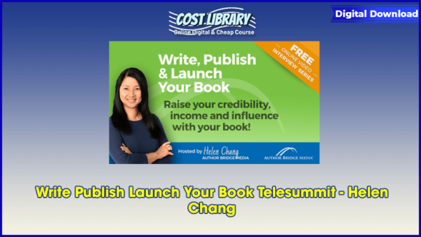 Write Publish Launch Your Book Telesummit â€“ Helen Chang