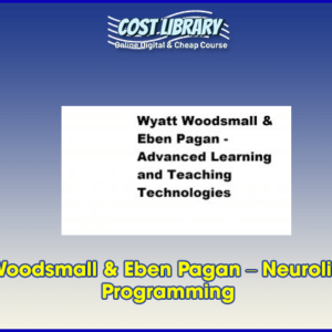Wyatt Woodsmall & Eben Pagan â€“ Neurolinguistic Programming