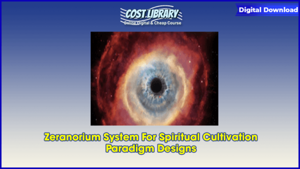 Zeranorium System For Spiritual Cultivation â€“ Paradigm Designs