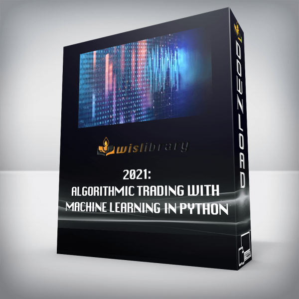 2021: Algorithmic Trading with Machine Learning in Python