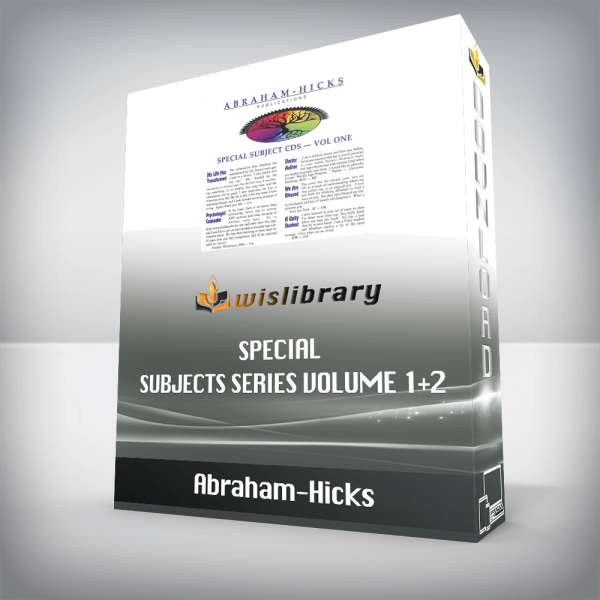 Abraham-Hicks â€“ Special Subjects Series Volume 1+2