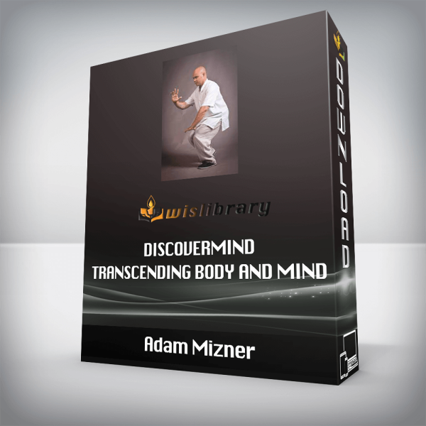 Adam Mizner â€“ DiscoverMind â€“ Transcending Body and Mind