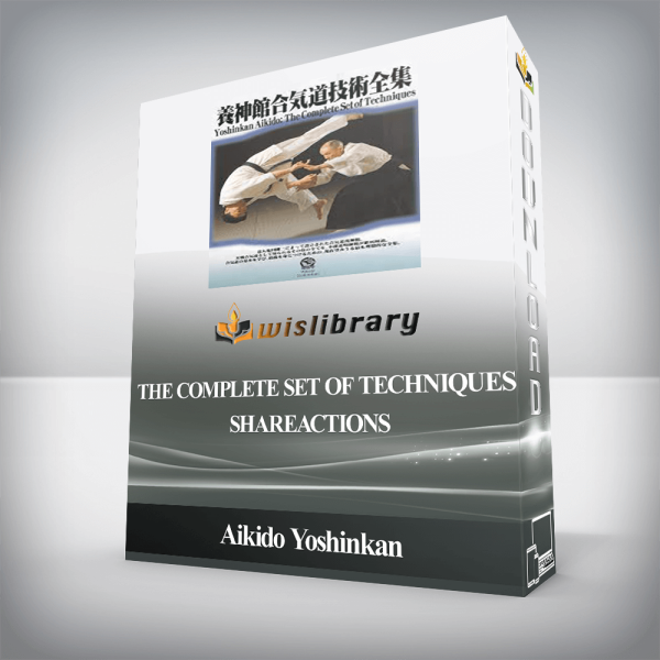 Aikido Yoshinkan â€“ The Complete Set of TechniquesÂ ShareActions