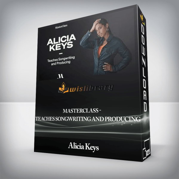 Alicia Keys â€“ MasterClass â€“ Teaches Songwriting and Producing