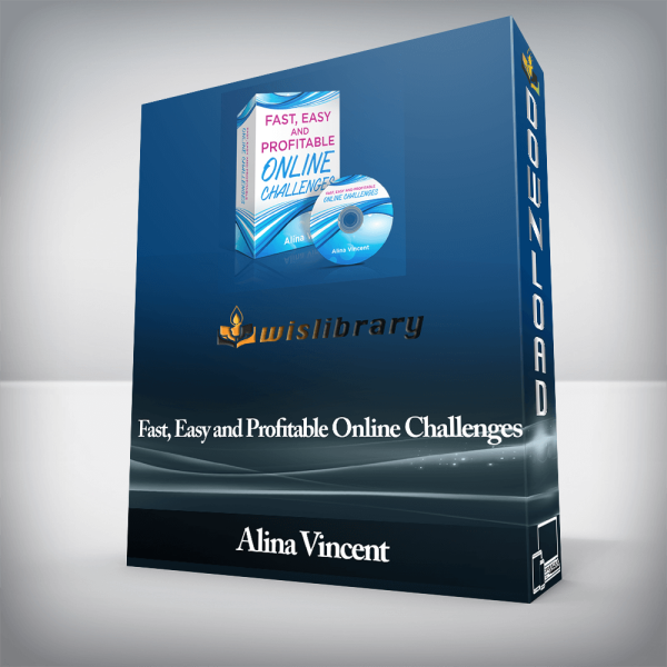 Alina Vincent â€“ Fast, Easy and Profitable Online Challenges