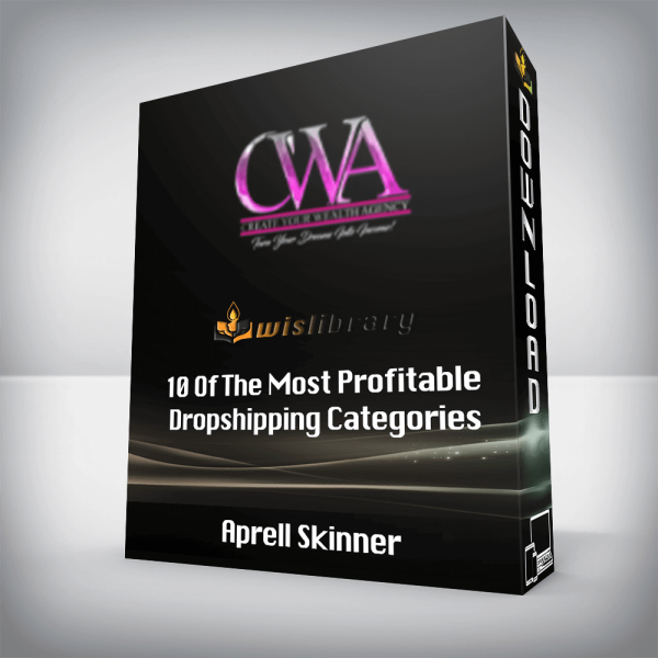 Aprell Skinner â€“ 10 Of The Most Profitable Dropshipping Categories