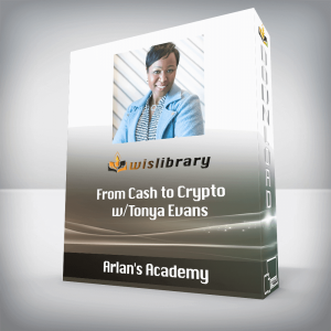 Arlanâ€™s Academy â€“ From Cash to Crypto w/Tonya Evans