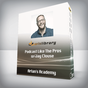 Arlanâ€™s Academy â€“ Podcast Like The Pros w/Jay Clouse