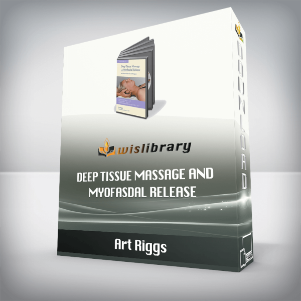 Art Riggs â€“ Deep Tissue Massage and Myofasdal Release