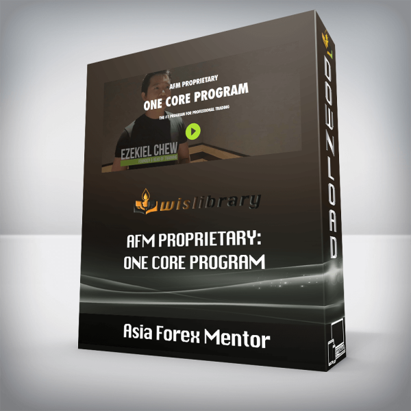 Asia Forex Mentor â€“ AFM Proprietary: One Core Program