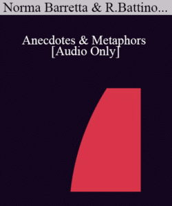 [Audio] IC04 Topical Panel 10 – Anecdotes & Metaphors – Norma Barretta, Ph.D., Rubin Battino, M.S., Stephen Lankton, M.S.W., Joyce Mills, Ph.D.