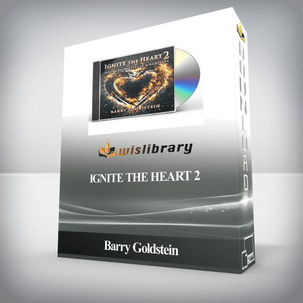 Barry Goldstein â€“ Ignite the Heart 2