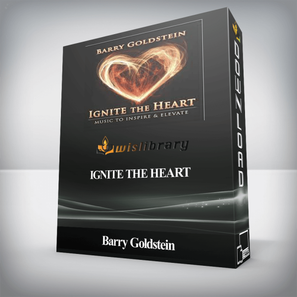 Barry Goldstein â€“ Ignite the Heart