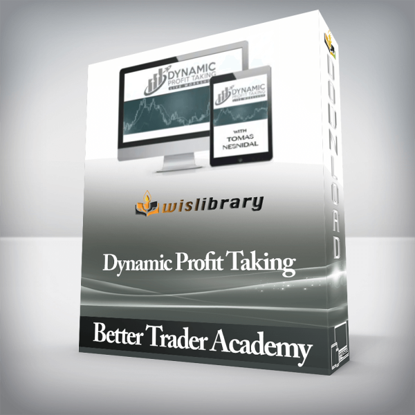 Better Trader Academy â€“ Dynamic Profit Taking