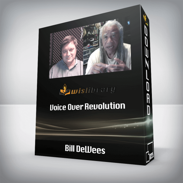 Bill DeWees â€“ Voice Over Revolution