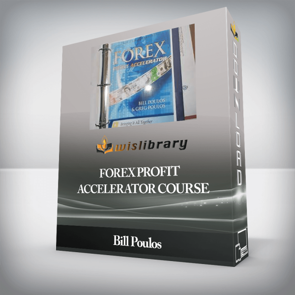 Bill Poulos â€“ Forex Profit Accelerator Course