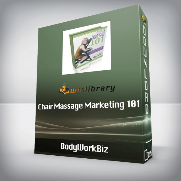 BodyWorkBiz â€“ Chair Massage Marketing 101
