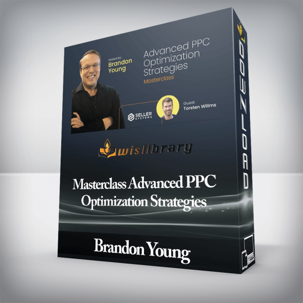 Brandon Young â€“ Masterclass Advanced PPC Optimization Strategies
