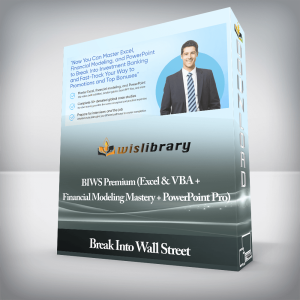 Break Into Wall Street â€“ BIWS Premium (Excel & VBA + Financial Modeling Mastery + PowerPoint Pro)
