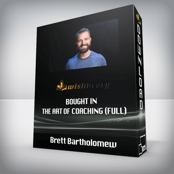 Brett Bartholomew â€“ Bought In â€“ The Art of Coaching (Full)