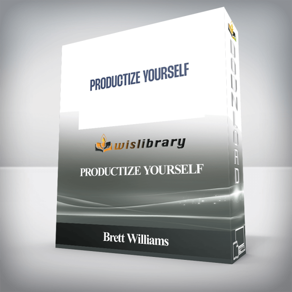 Brett Williams â€“ Productize Yourself